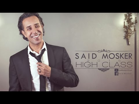 Said Mosker - HIGH CLASS (Official Lyric Clip) | سعيد مسكر - هاي كلاس