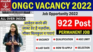 ONGC Recruitment 2022 | 922 Post | ONGC Online Form 2022 | All Over India Job | No Interview,
