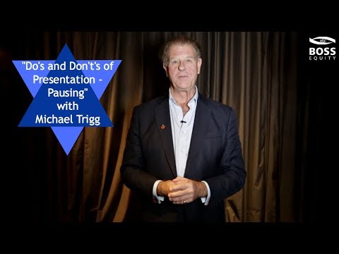 Do's and Don't's of Presentation - Pausing with Michael Trigg