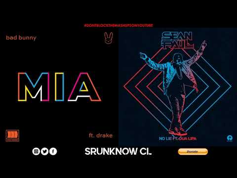 Bad Bunny, Drake, Sean Paul, Dua Lipa - Mia / No Lie (Mashup)