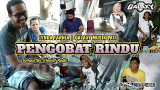 Download lagu Mantap... PENGOBAT RINDU - LATIHAN GALAXY MUSIK - COVER LYNDA TARNIA mp3
