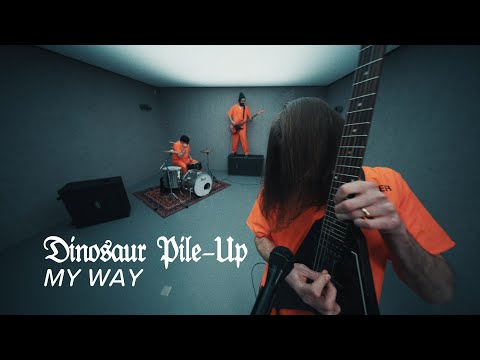 Dinosaur Pile-Up - My Way (Official Music Video)