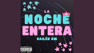 Video La Noche Entera de Dailén RM 