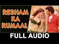 Resham Ka Rumaal Full Audio Great Grand Masti Shaarib Toshi Riteish D Vivek O Aftab S