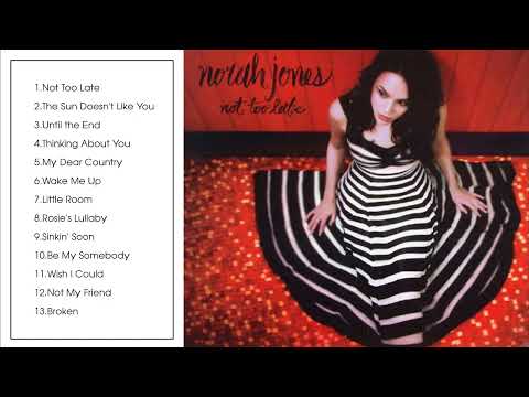 Norah Jones Not Too Late Full Album 2006