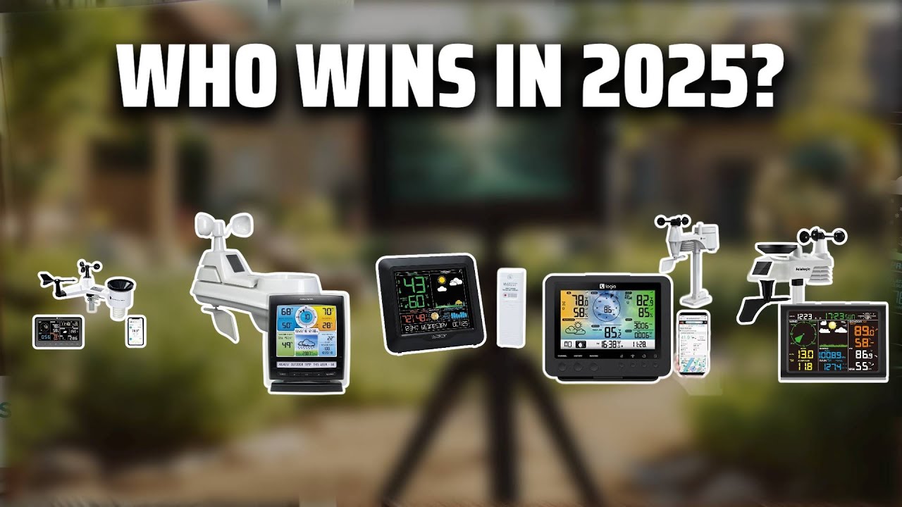 The Top 5 Best Weather Station in 2025 - Must Watch Before Buying!