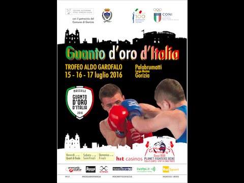 Guanto D'Oro 2016 Trofeo A. Garofalo - Gorizia 15-17 Luglio QUARTI