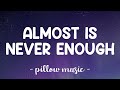 Almost Is Never Enough - Ariana Grande With Nathan Sykes (Lyrics) 🎵