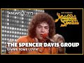 Gimme Some Lovin' - The Spencer Davis Group | The Midnight Special   January 3, 1975