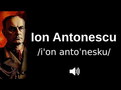 🇷🇴 How to pronounce Ion Antonescu (CORRECTLY!)