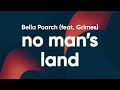 Bella Poarch - No Man's Land (Clean - Lyrics) feat. Grimes
