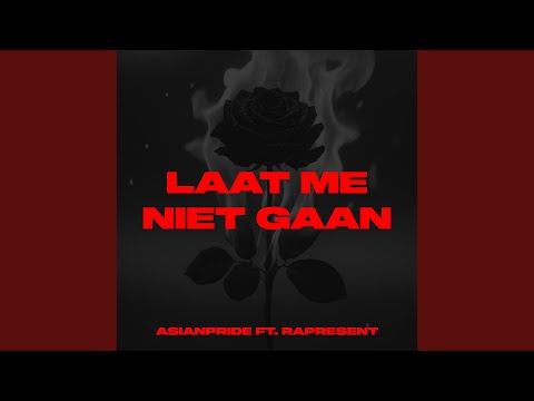 Laat me niet gaan (feat. Rapresent)