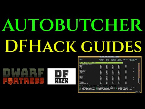 AUTO BUTCHER TUTORIAL - DFHack Steam - Dwarf Fortress Guide