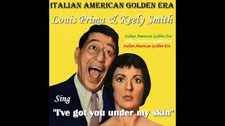 LOUIS PRIMA &amp; KEELY SMITH - I&#39;VE GOT YOU UNDER MY SKIN (Studio Cut) &#39;59
