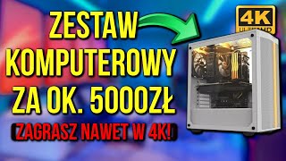 Zestaw Komputerowy za 5000zł!