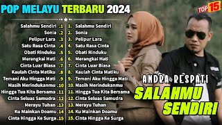Download lagu Andra Respati Full Album | Pop Melayu Terbaru, Lagu Viral 2024, Lagu Baper, Salahmu Sendiri - Sonia mp3