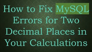 Download the video "How to Fix MySQL Errors for Two Decimal Places in Your Calculations"