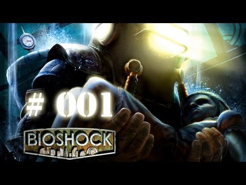 Let's Play Bioshock #001 [Deutsch] [HD] - Willkommen in Rapture