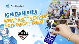 ICHIBAN KUJI Explained: What They Are and How to Win Them