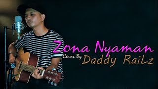 Download lagu Zona Nyaman Cover By Daddy RaiLz mp3 Download lagu Zona Nyaman Cover By Daddy RaiLz mp3