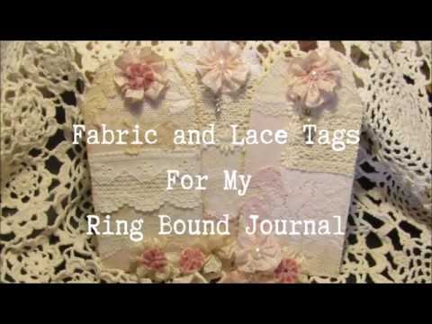 Fabric and Lace Tags for My Ring Bound Journal Video