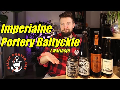 Imperialne Portery Bałtyckie i ich wariacje