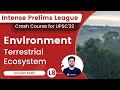 L8 Terrestrial Ecosystem Environment Intense Prelims League UPSC CSE IAS Anirudh Malik
