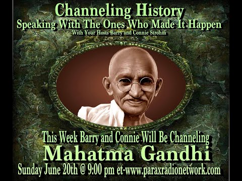 Channeling History - 21.06.20 - Mahatma Gandhi