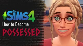 How to Become POSSESSED 😱 The Sims 4