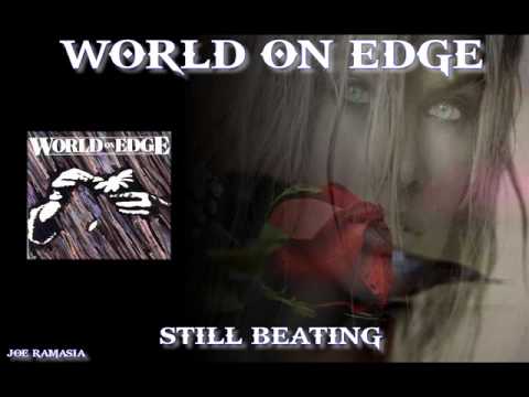 WORLD ON EDGE ♠ Still Beating ♠ HQ