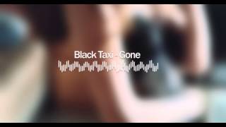 Black Taxi - Gone