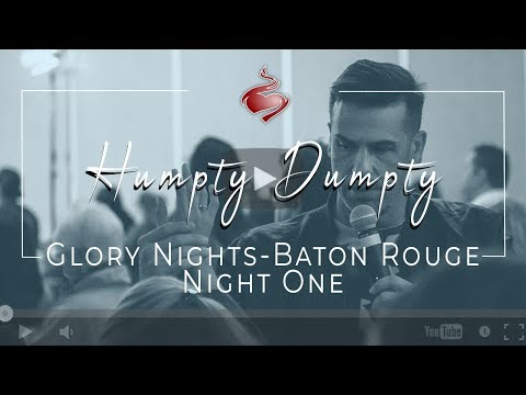 Brian Guerin - Humpty Dumpty - Glory Nights Baton Rouge  Friday NIght Video