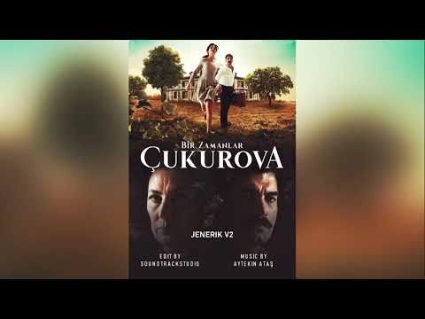 Bir Zamanlar Çukurova - Jenerik V2 Uzun Versiyon