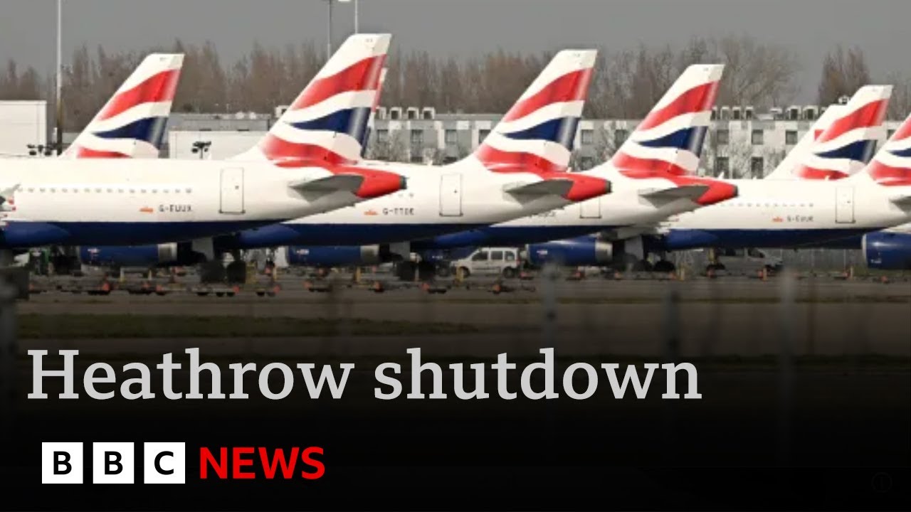 Global flight chaos: 200,000 passengers stranded as power failure shuts Heathrow Airport  | BBC News