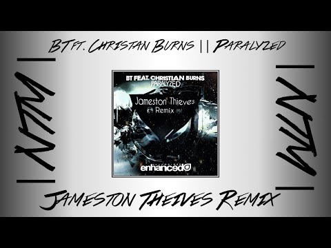 Now Thats Chill/Summertime! BT ft. Christian Burns - Paralyzed (Jameston Thieves Remix)