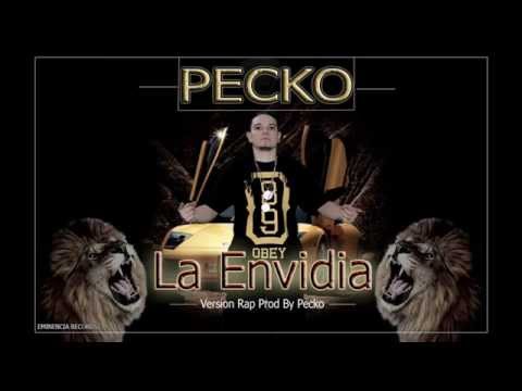 PECKO -  LA ENVIDIA (VERSION RAP) 2015