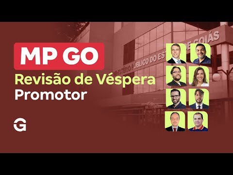 Concurso MP GO | Revisão de Véspera: Promotor