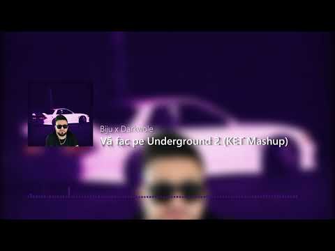 Biju ❌ Darkwole - Vă fac pe Underground 2 (KET Mashup)