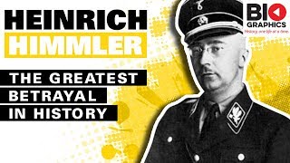 Heinrich Himmler Biography: The Greatest Betrayal in History