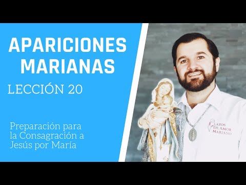 Lección 20: Apariciones Marianas | Consagración a Jesús por María en 33 días.