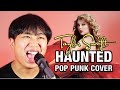 Taylor Swift - Haunted (Pop Punk Cover)