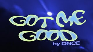 Musik-Video-Miniaturansicht zu Got Me Good Songtext von DNCE