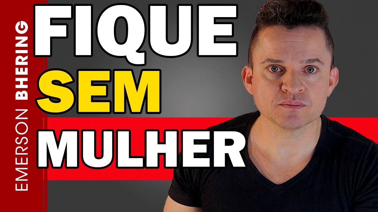 VOCÊ PODE VIVER SEM MULHER (TÁ NA HORA DE TER VERGONHA NA CARA)