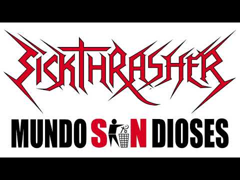 Sickthrasher - Mundo Sin Dioses