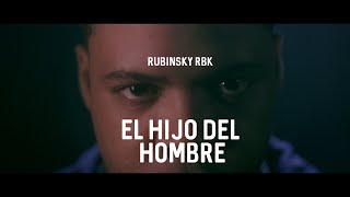 Rubinsky Rbk - El hijo del hombre.(Respuesta a los dos olivos) Video Oficial.