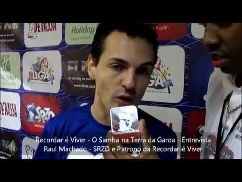 Recordar é Viver - O Samba na Terra da Garoa - Entrevista - Raul Machado SRZD