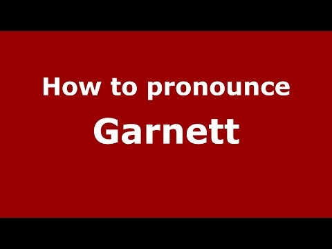 How to pronounce Garnett (American English/US)  - PronounceNames.com