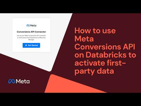 Watch: How to use Meta Conversions API on Databricks to activate first-party data
