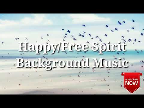 Happy/Free Spirit Background Music (No Copyright Music)