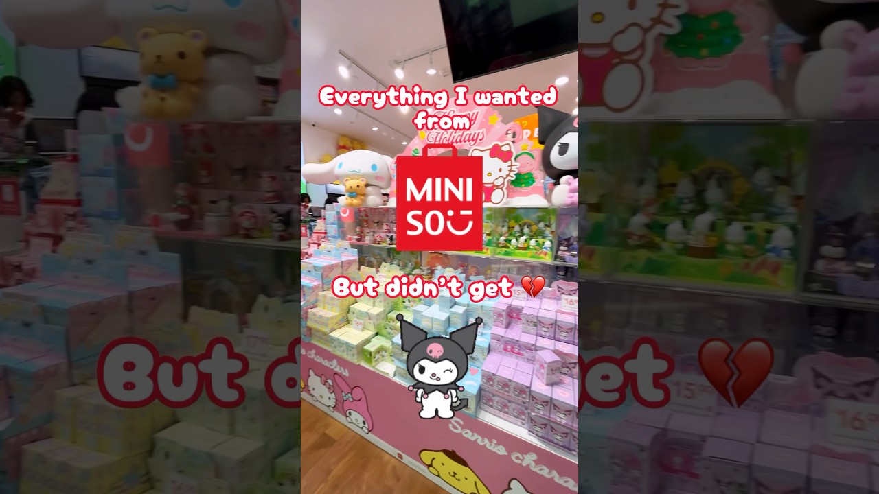 MINISO BUT DIDN’T GET (again) 💔 #sanrio #miniso #kawaii #cute